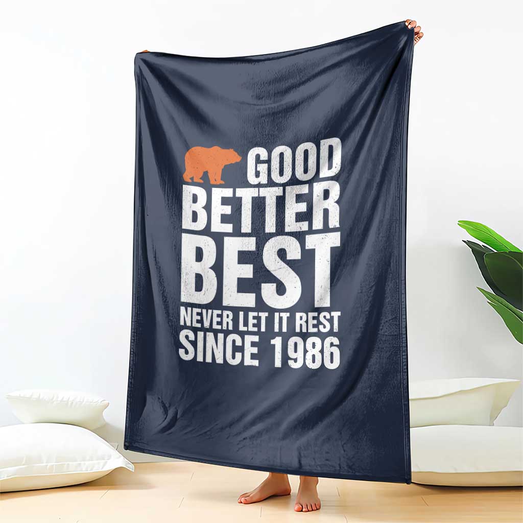 Good Better Best Since 1986 Throw Blanket Never Let It Rest Motivational CFB TS02 Print Your Wear