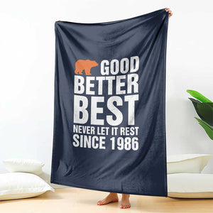 Good Better Best Since 1986 Throw Blanket Never Let It Rest Motivational CFB TS02 Print Your Wear