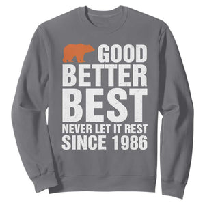 Good Better Best Since 1986 Sweatshirt Never Let It Rest Motivational CFB TS02 Charcoal Print Your Wear
