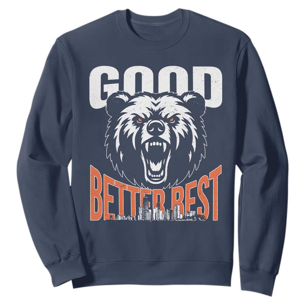 Good Better Best Graphic Sweatshirt Motivational Sports Fan Chicago Skyline TS02 Navy Print Your Wear