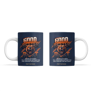 Good Better Best Motivational Fierce Graphic Coffee Mug TS02 Navy Print Your Wear