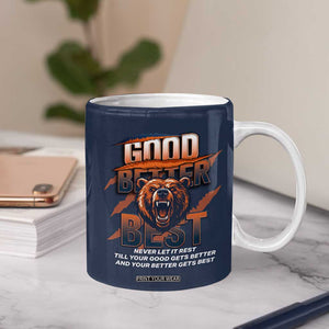 Good Better Best Motivational Fierce Graphic Coffee Mug TS02 Print Your Wear
