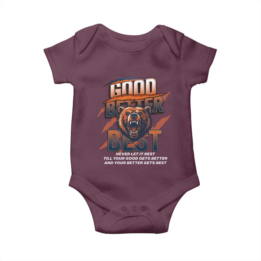 Good Better Best Motivational Fierce Graphic Baby Onesie TS02 Maroon Print Your Wear