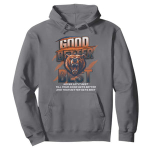 Good Better Best Motivational Fierce Graphic Hoodie TS02 Charcoal Print Your Wear