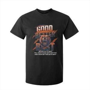 Good Better Best Motivational Fierce Graphic T Shirt For Kid TS02 Black Print Your Wear