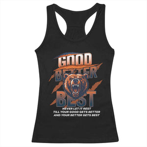 Good Better Best Motivational Fierce Graphic Racerback Tank Top TS02 Black Print Your Wear