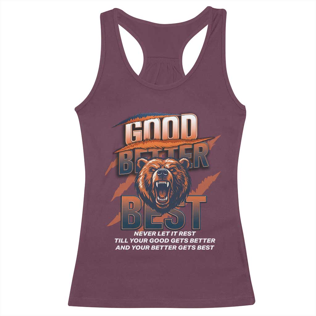 Good Better Best Motivational Fierce Graphic Racerback Tank Top TS02 Maroon Print Your Wear