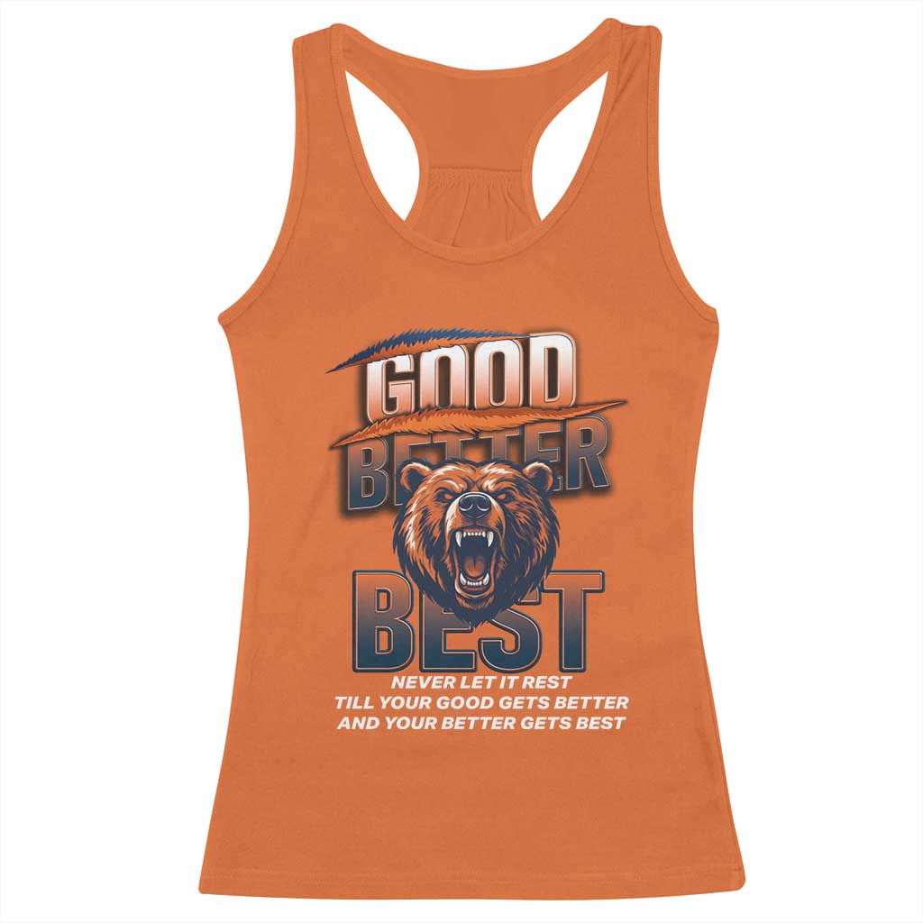 Good Better Best Motivational Fierce Graphic Racerback Tank Top TS02 Orange Print Your Wear