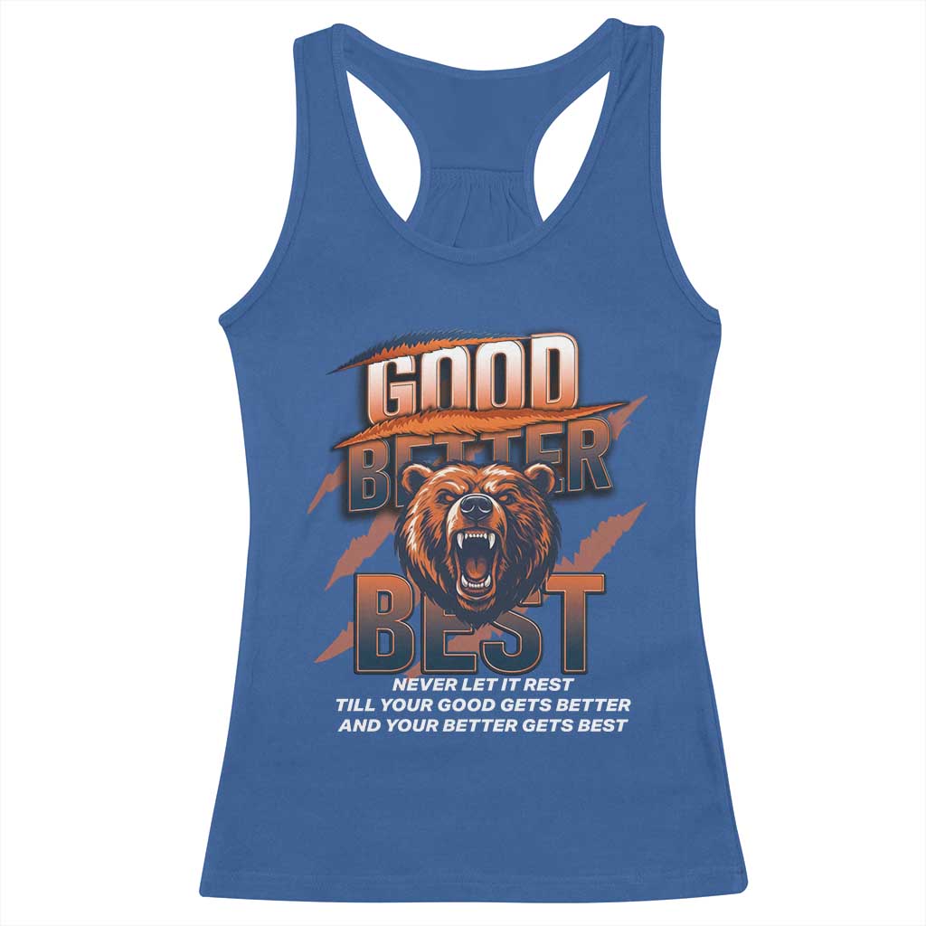Good Better Best Motivational Fierce Graphic Racerback Tank Top TS02 Royal Blue Print Your Wear
