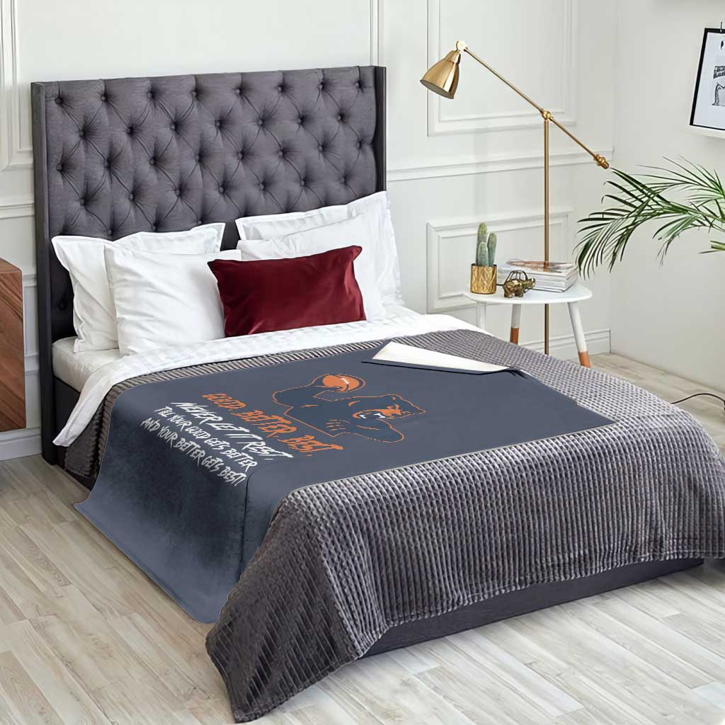 Good Better Best Throw Blanket Never Let It Rest Motivational CFB TS02 Print Your Wear
