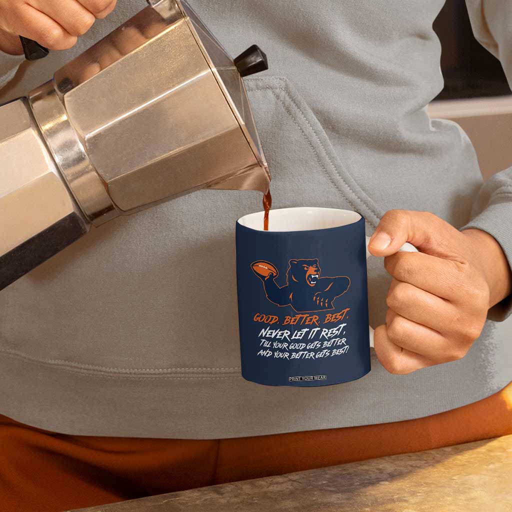 Good Better Best Coffee Mug Never Let It Rest Motivational CFB TS02 Print Your Wear