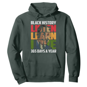 Black History Month Hoodie Listen Learn Love 365 Days A Year MLK TS02 Dark Forest Green Printyourwear