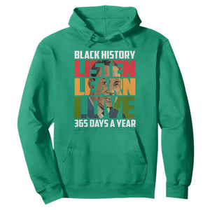 Black History Month Hoodie Listen Learn Love 365 Days A Year MLK TS02 Irish Green Printyourwear