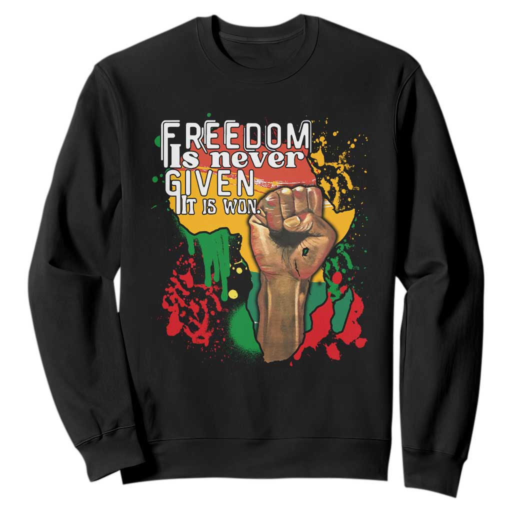 Black History Month Sweatshirt Freedom Is Never Given It Is Won Equal Rights TS02 Black Printyourwear