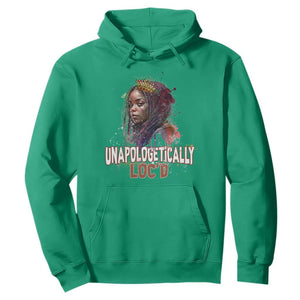 Black History Month Hoodie Unapologetically Locd Locs Hair Melanin Queen TS02 Irish Green Printyourwear