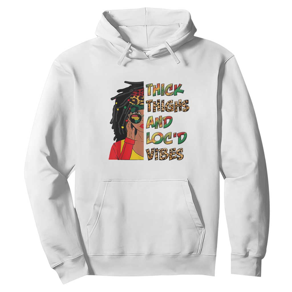 Black History Month Hoodie Thick Thighs And Locd Vibes Proud African Melanin Women TS02 White Printyourwear