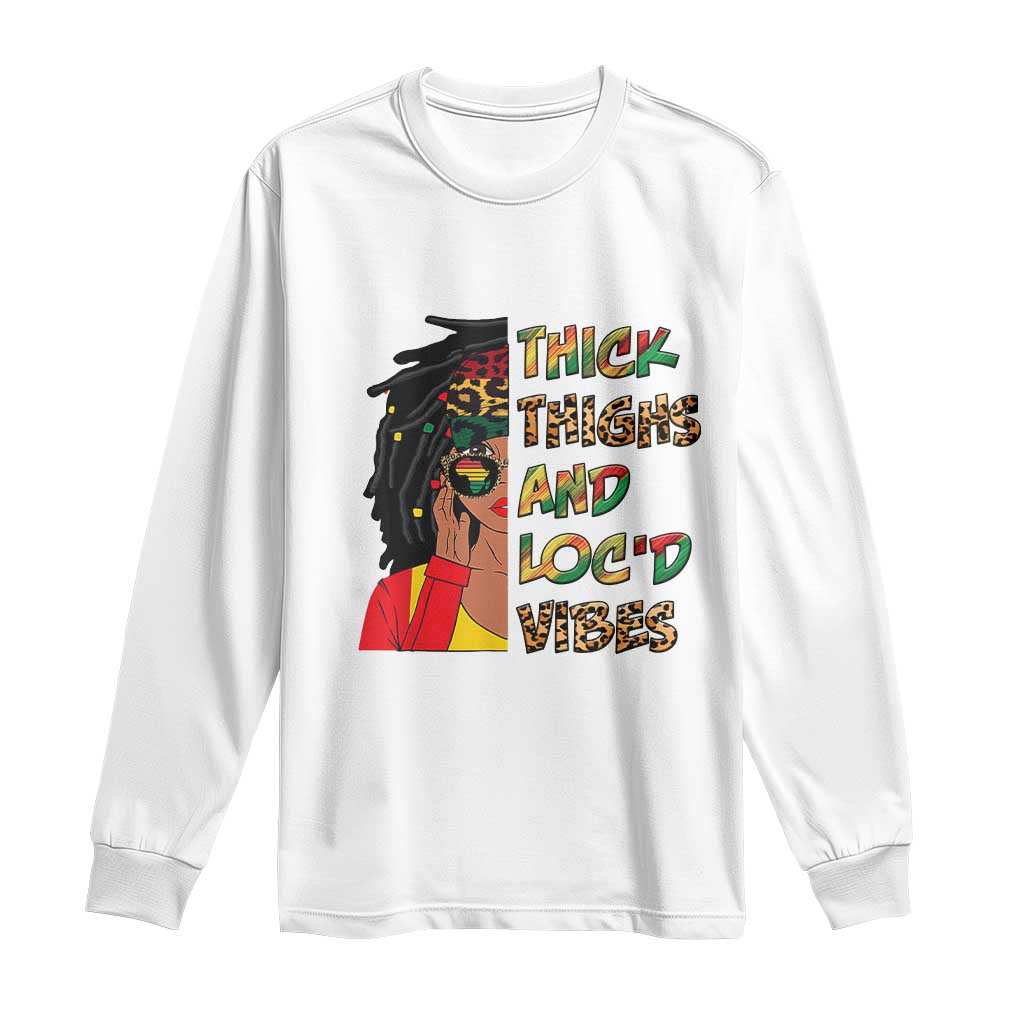 Black Locs Girl Long Sleeve Shirt Thick Thighs And Locd Vibes African Melanin Women TS02 White Print Your Wear