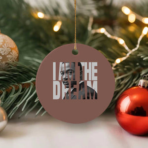 Martin Luther King MLK Day Ceramic Ornament I Am The Dream Black King Power Black History Month TS02 1pc Mocha Print Your Wear