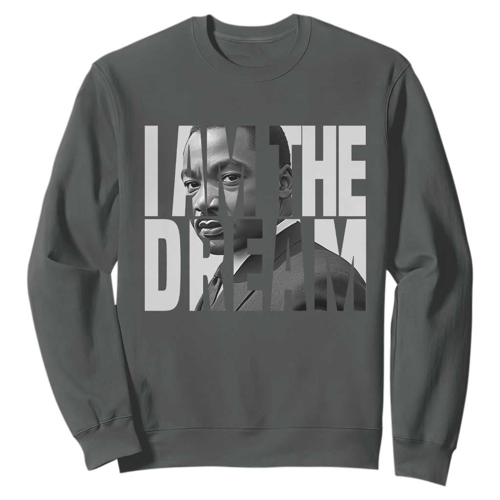 Martin Luther King MLK Day Sweatshirt I Am The Dream Black King Power Black History Month TS02 Dark Heather Print Your Wear