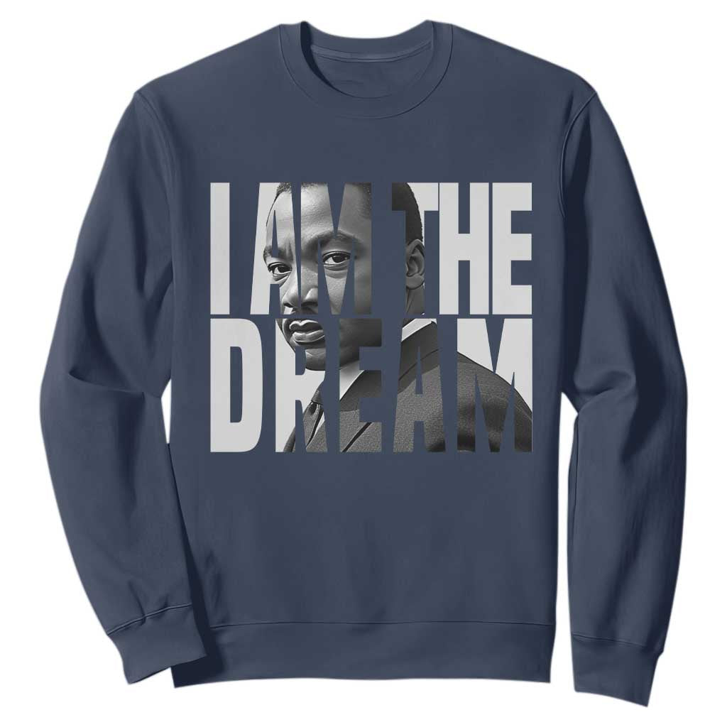 Martin Luther King MLK Day Sweatshirt I Am The Dream Black King Power Black History Month TS02 Navy Print Your Wear