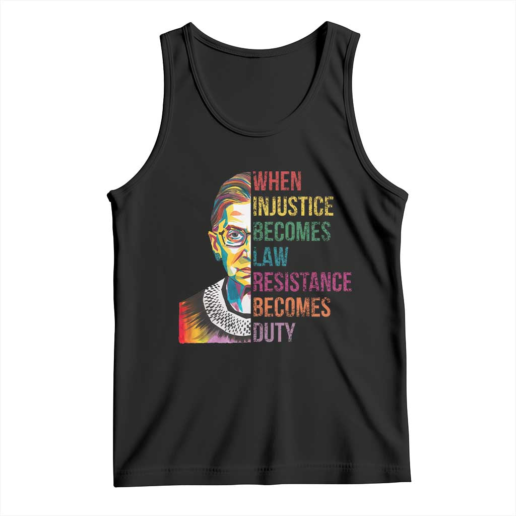 RBG Quote Tank Top When Injustice Becomes Law Resistance Becomes Duty TS02 Black Print Your Wear