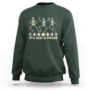 Dancing Skeleton Sweatshirt It's Just A Phase Moon Celestial Cycle Phases Of The Moon Astronomy TS02 Dark Forest Green Printyourwear