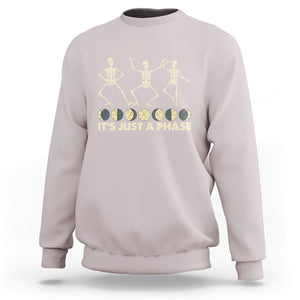 Dancing Skeleton Sweatshirt It's Just A Phase Moon Celestial Cycle Phases Of The Moon Astronomy TS02 Ice Gray Printyourwear