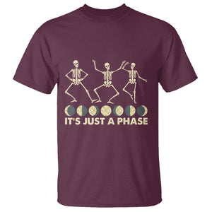 Dancing Skeleton T Shirt It's Just A Phase Moon Celestial Cycle Phases Of The Moon Astronomy TS02 Maroon Printyourwear