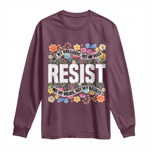 Floral Resist Long Sleeve Shirt Not My President Not My Voice Not My Values Not My Beliefs TS02 Maroon Print Your Wear