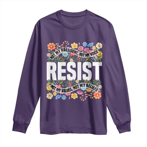 Floral Resist Long Sleeve Shirt Not My President Not My Voice Not My Values Not My Beliefs TS02 Purple Print Your Wear