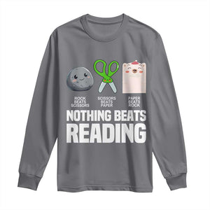 Nothing Beats Reading Long Sleeve Shirt Rock Paper Scissors Read Book Lovers TS02 Charcoal Print Your Wear