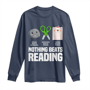 Nothing Beats Reading Long Sleeve Shirt Rock Paper Scissors Read Book Lovers TS02 Navy Print Your Wear