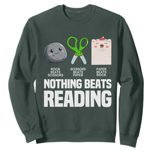 Nothing Beats Reading Sweatshirt Rock Paper Scissors Read Book Lovers TS02 Dark Forest Green Print Your Wear
