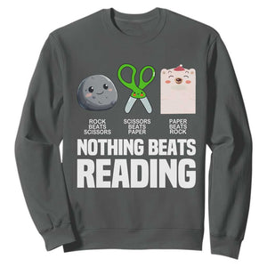 Nothing Beats Reading Sweatshirt Rock Paper Scissors Read Book Lovers TS02 Dark Heather Print Your Wear