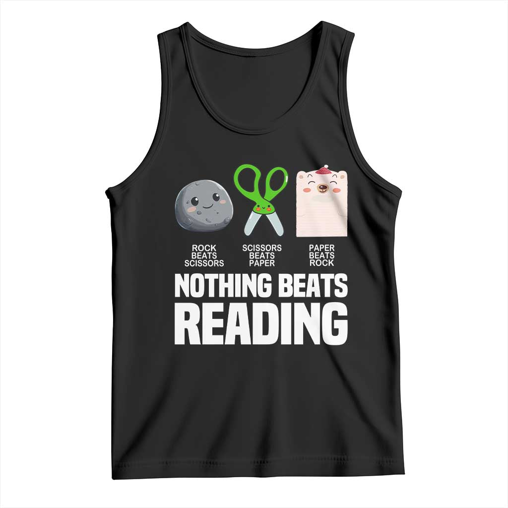 Nothing Beats Reading Tank Top Rock Paper Scissors Read Book Lovers TS02 Black Print Your Wear