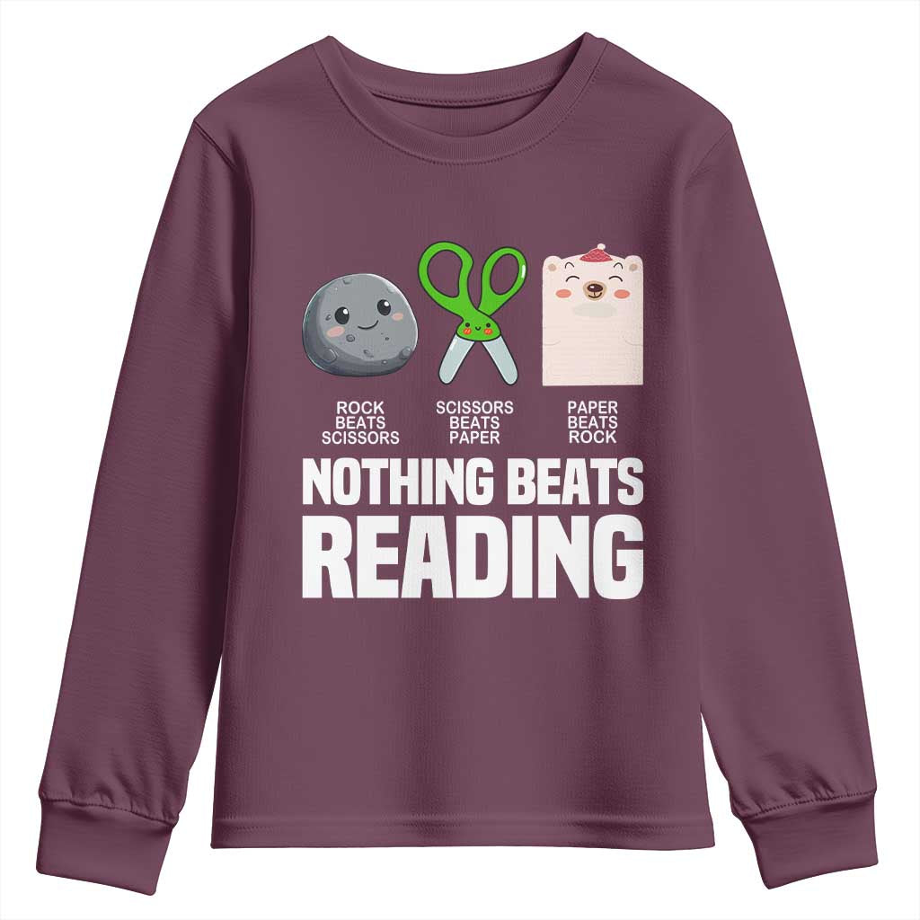 Nothing Beats Reading Youth Sweatshirt Rock Paper Scissors Read Book Lovers TS02 Maroon Print Your Wear
