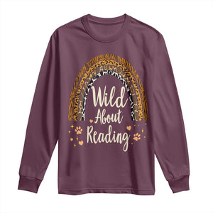 Wild About Reading Long Sleeve Shirt Teacher Student Back to School Retro Rainbow TS02 Maroon Print Your Wear