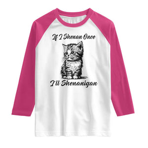 Cute Cat St Patricks Day Raglan Shirt If I Shenan Once I'll Shenanigan TS02 White Heliconia Print Your Wear