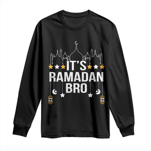 It's Ramadan Bro Long Sleeve Shirt Islamic Fasting Muslim TS02 Black Print Your Wear