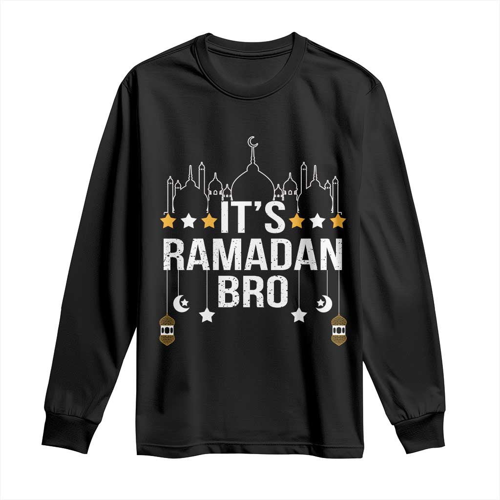 It's Ramadan Bro Long Sleeve Shirt Islamic Fasting Muslim TS02 Black Print Your Wear