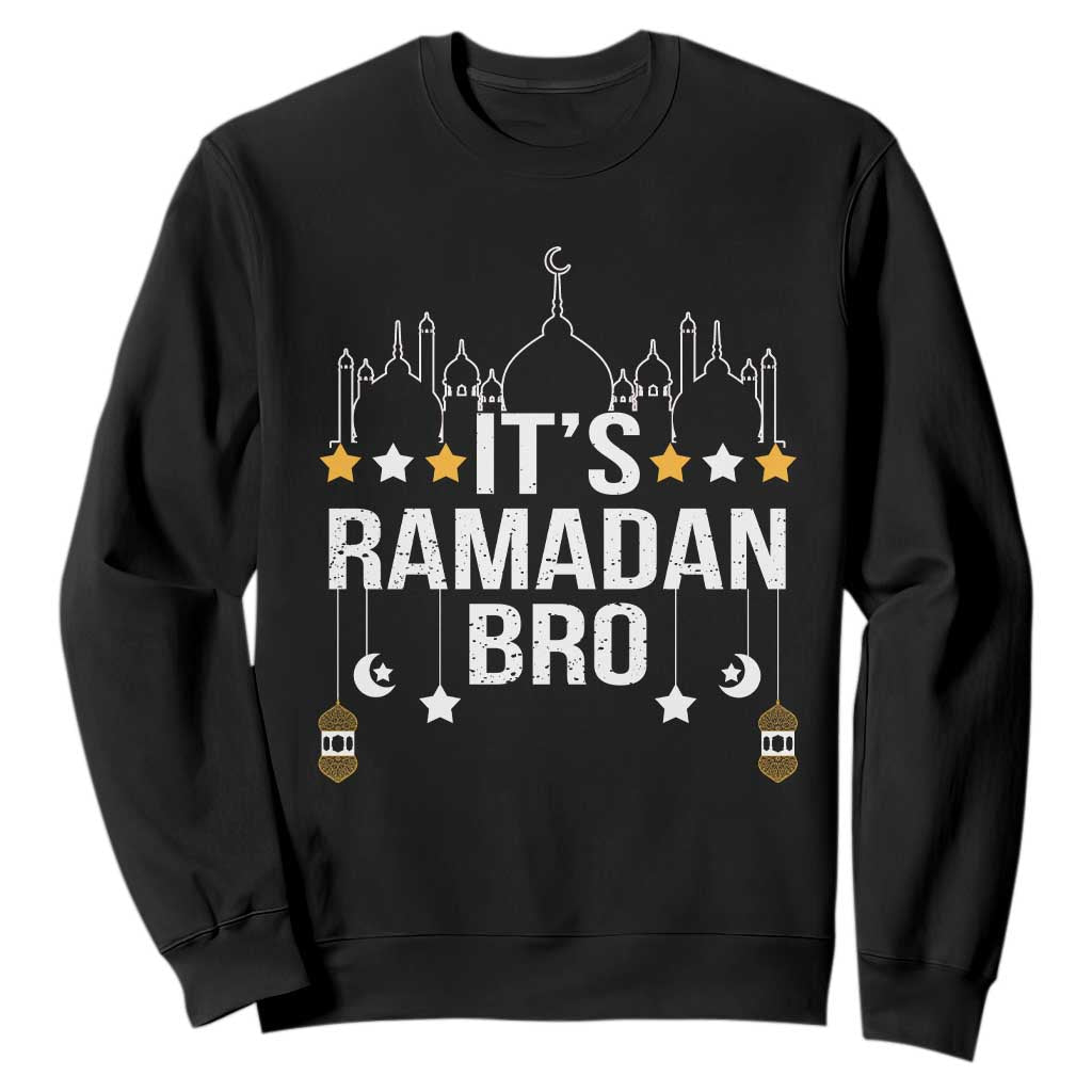 It's Ramadan Bro Sweatshirt Islamic Fasting Muslim TS02 Black Print Your Wear