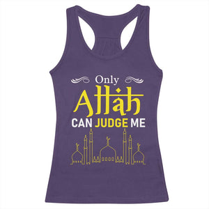Only Allah Can Judge Me Racerback Tank Top Islamic Muslim Ramadan Eid TS02 Purple Print Your Wear