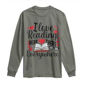 I Love Reading Here There Anywhere Long Sleeve Shirt Reading Month Across America TS02 Military Green Print Your Wear