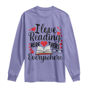 I Love Reading Here There Anywhere Long Sleeve Shirt Reading Month Across America TS02 Violet Print Your Wear