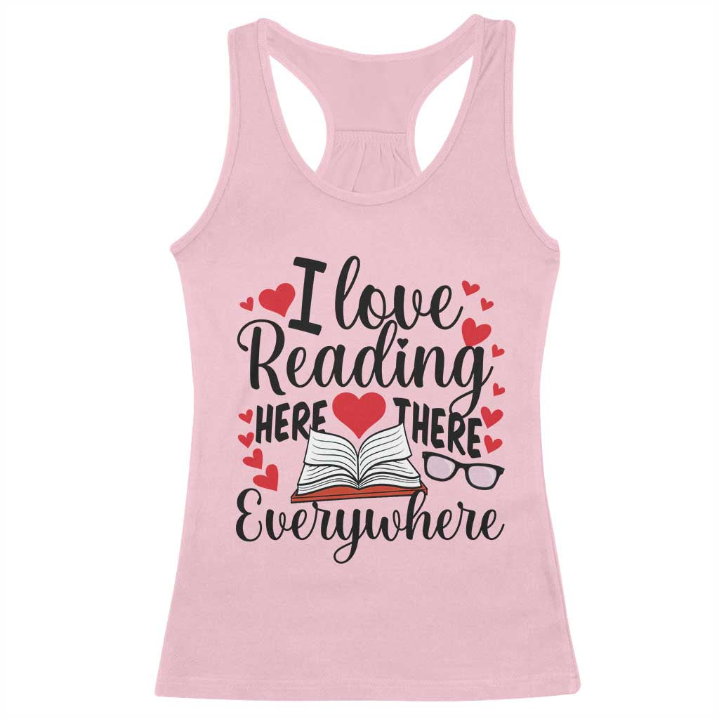 I Love Reading Here There Anywhere Racerback Tank Top Reading Month Across America TS02 Light Pink Print Your Wear