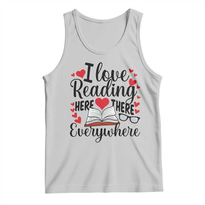 I Love Reading Here There Anywhere Tank Top Reading Month Across America TS02 Ash Print Your Wear