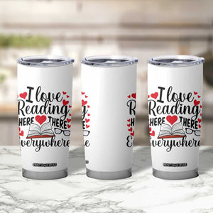 I Love Reading Here There Anywhere Tumbler Cup Reading Month Across America TS02 Print Your Wear