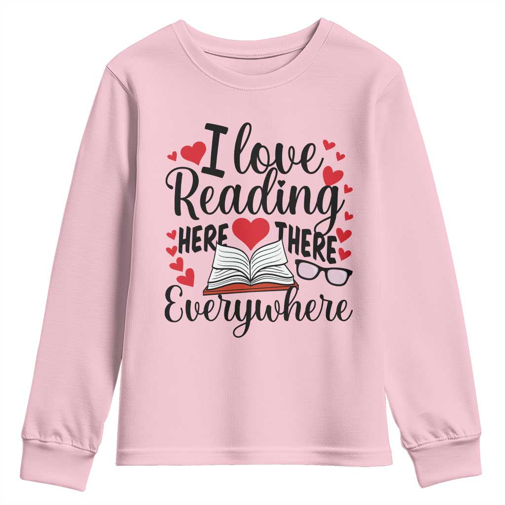 I Love Reading Here There Anywhere Youth Sweatshirt Reading Month Across America TS02 Light Pink Print Your Wear