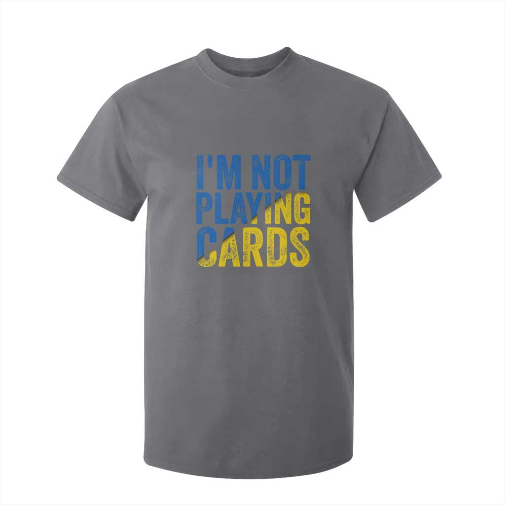 Zelensky I'm Not Playing Cards T Shirt For Kid TS02 Charcoal Print Your Wear
