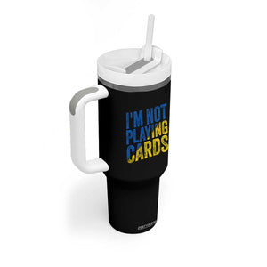 Zelensky I'm Not Playing Cards Tumbler With Handle TS02 Print Your Wear